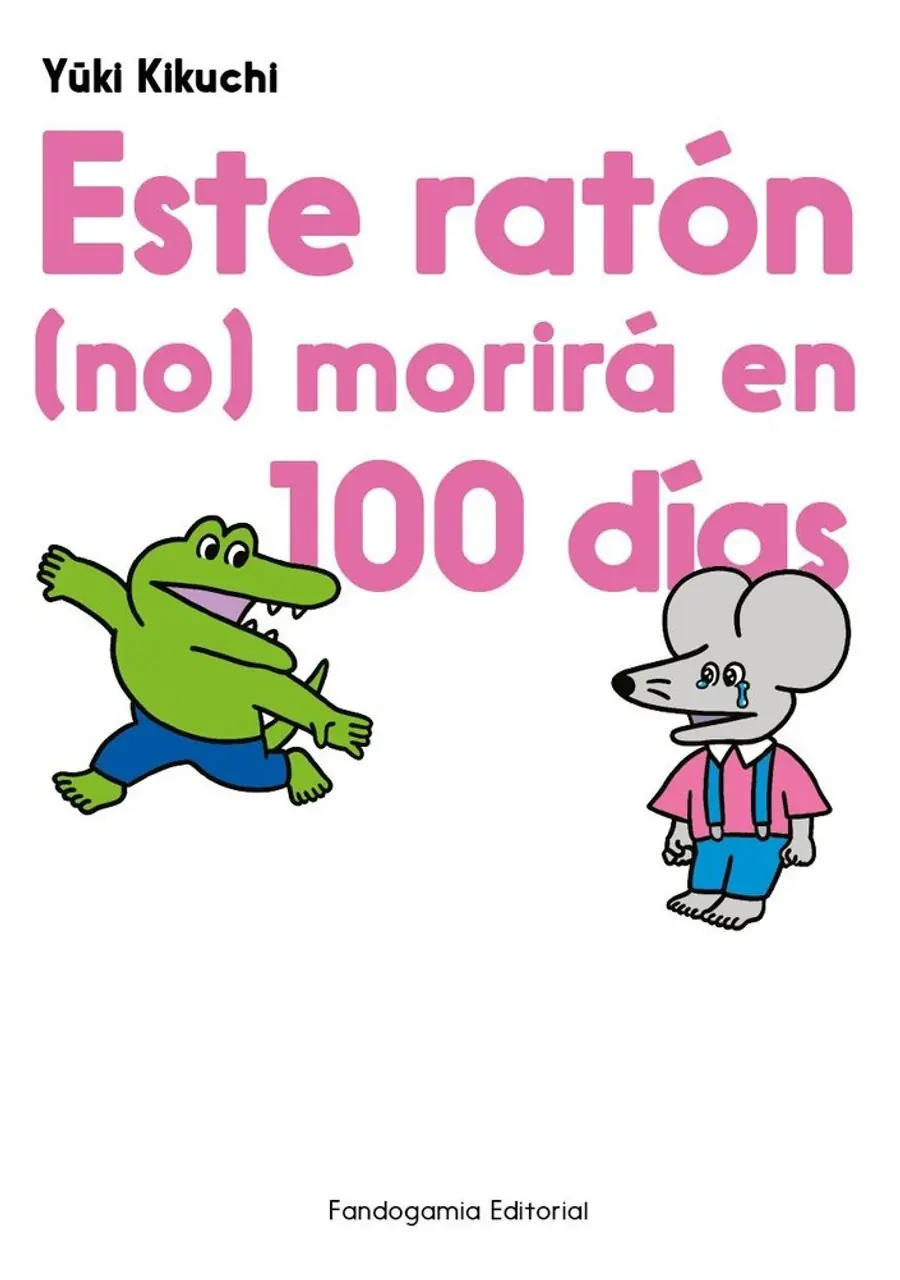 Este Ratón No Morirá en 100 Días – Fandogamia