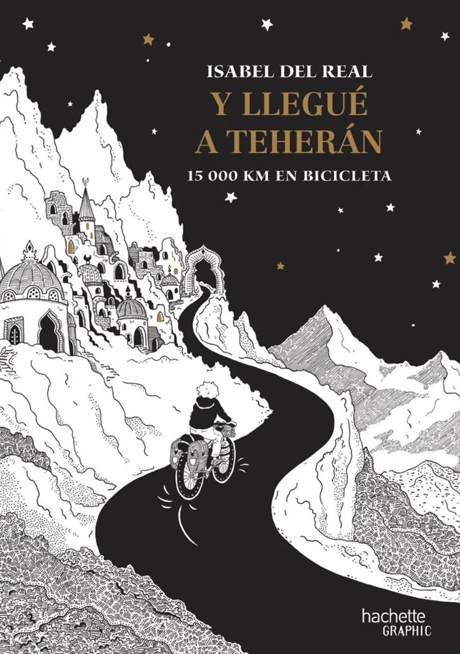 Y Llegue a Teherán 15 000 Km en Bicicleta – Hachette