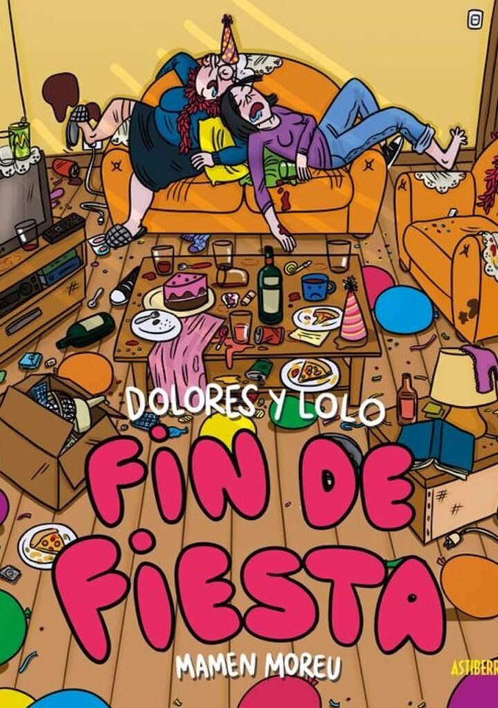 Dolores y Lolo 04: Fin de Fiesta – Astiberri