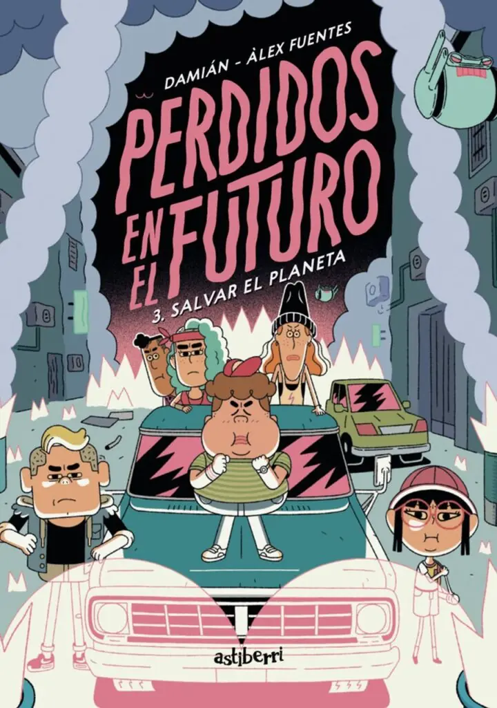 Perdidos en el Futuro 3. Salvar el Planeta – Astiberri