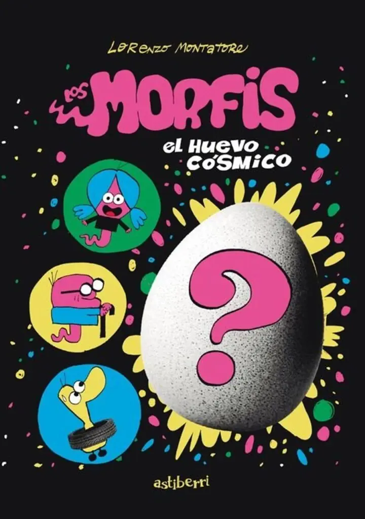 Morfis,los 1 el Huevo Cósmico – Astiberri