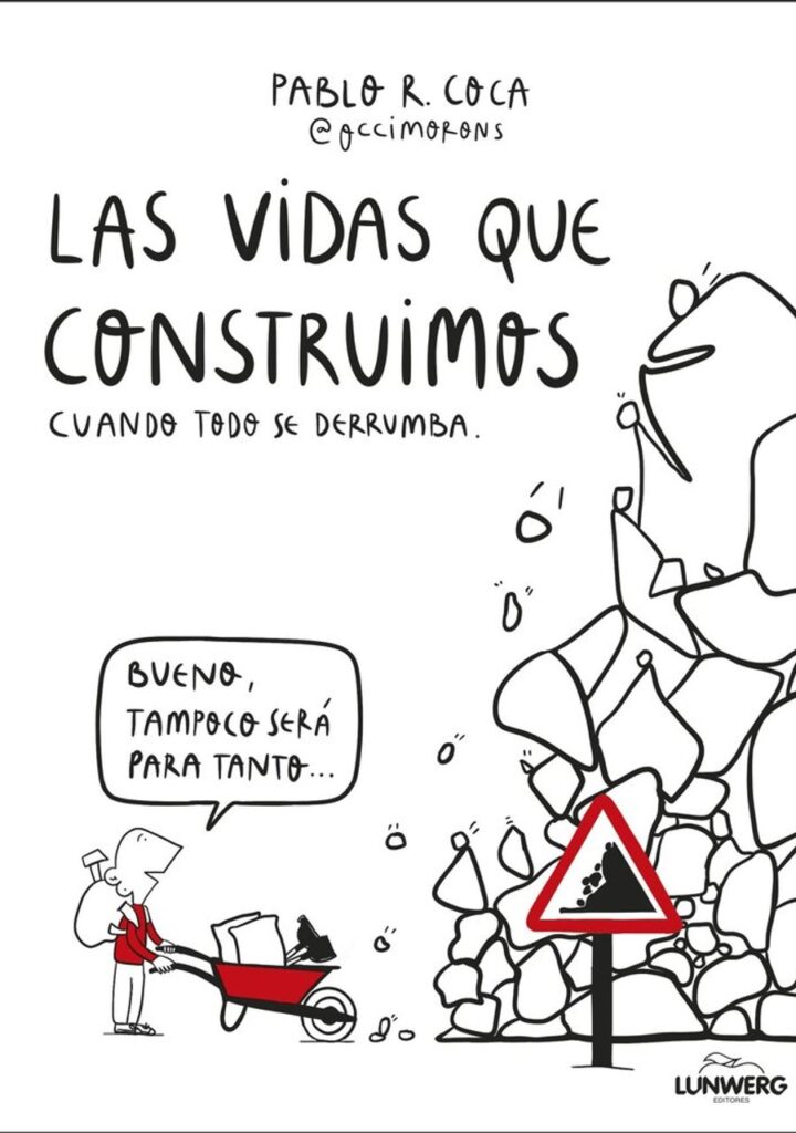Las vidas que construimos cuando todo se derrumba – Lunwerg