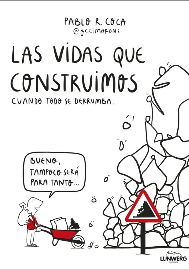 Las vidas que construimos cuando todo se derrumba – Lunwerg