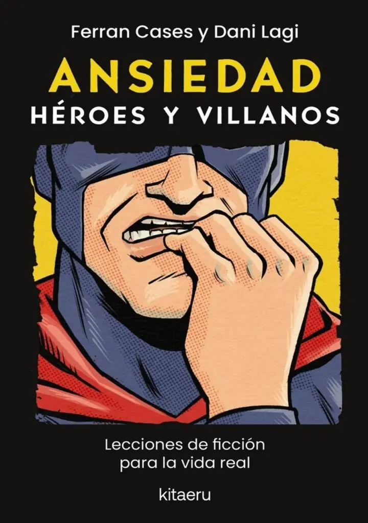 Ansiedad Héroes y Villanos – Kitaeru Libros