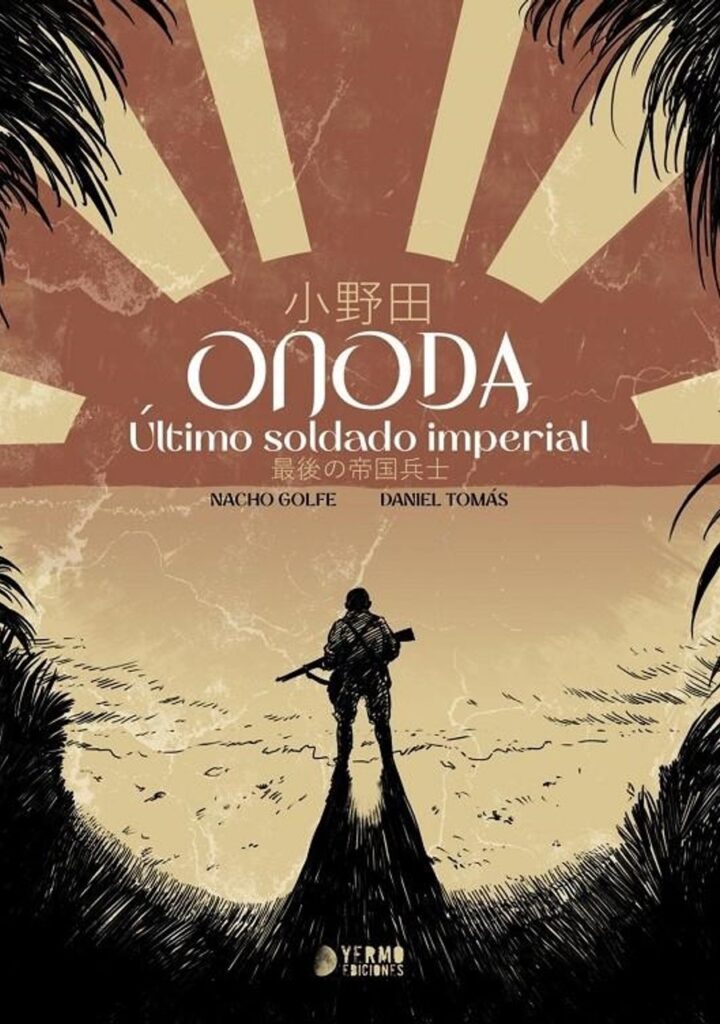 Onoda, Último Soldado Imperial – Yermo Ediciones