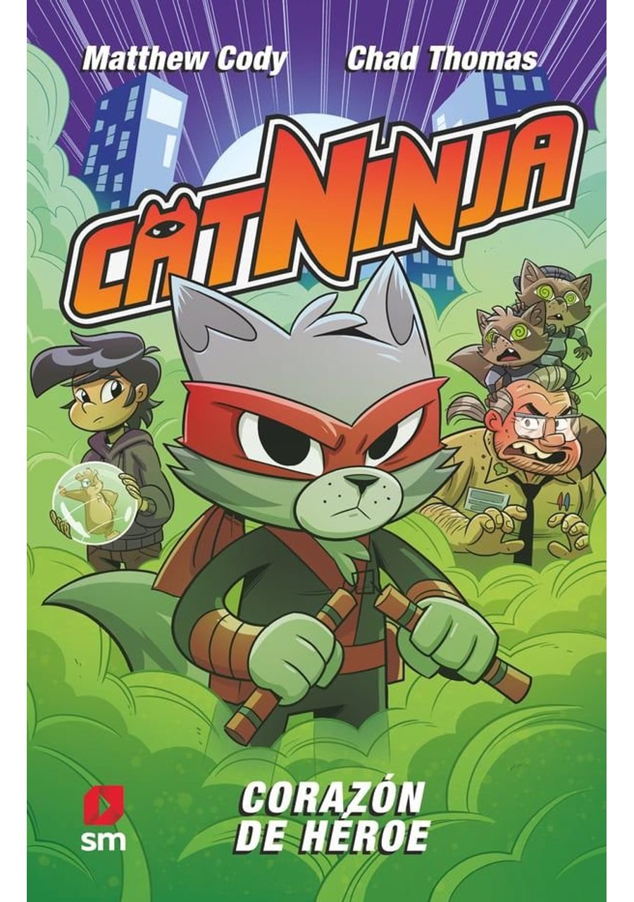 Catninja 6 Corazón de Héroe – Ediciones SM