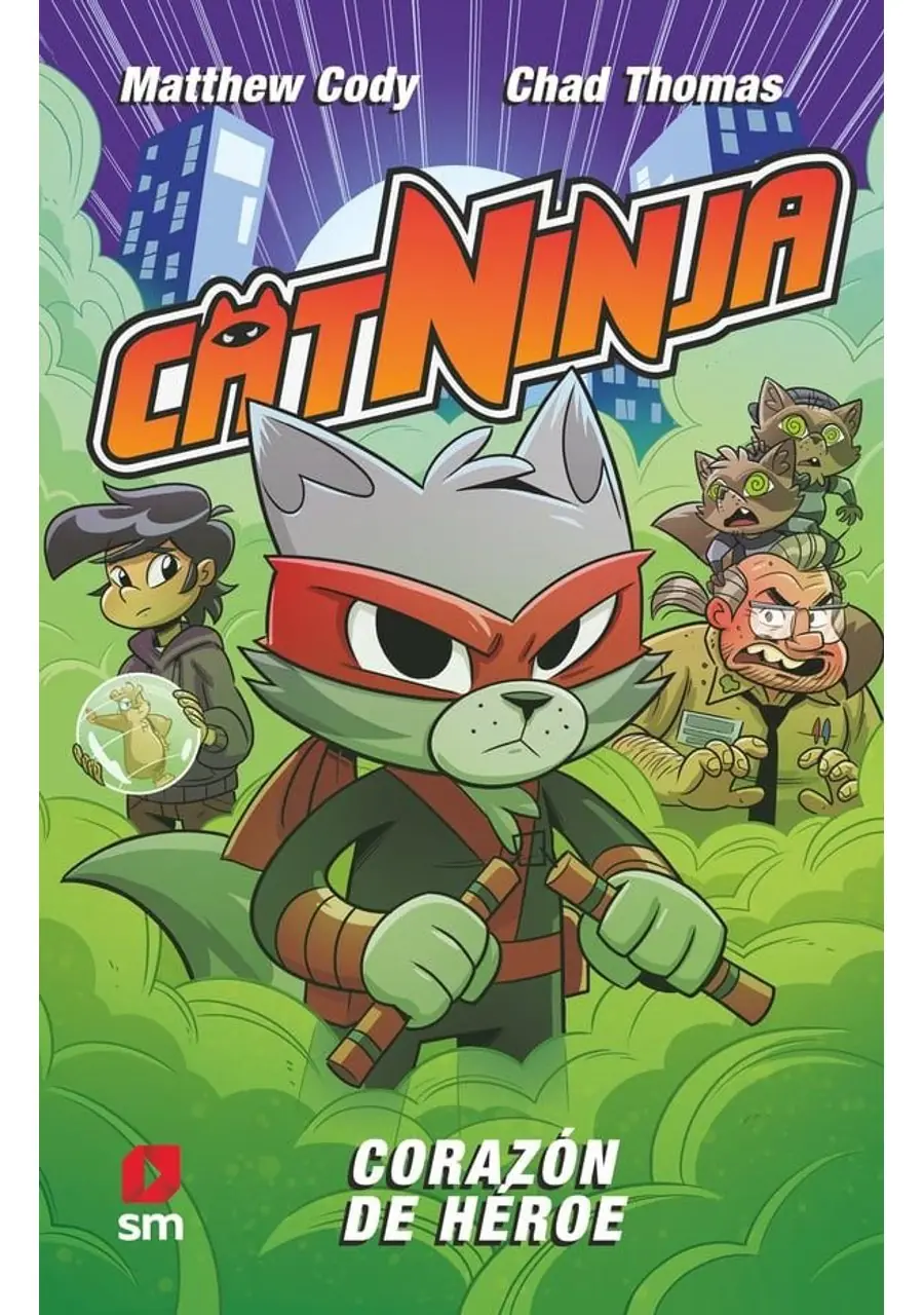Catninja 6 Corazón de Héroe – Ediciones SM