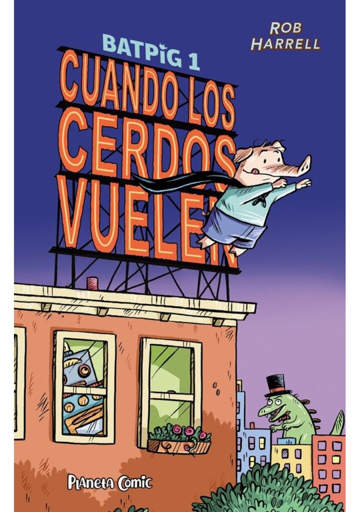 Batpig Nº 01 Cuando los Cerdos Vuelen – Planeta España