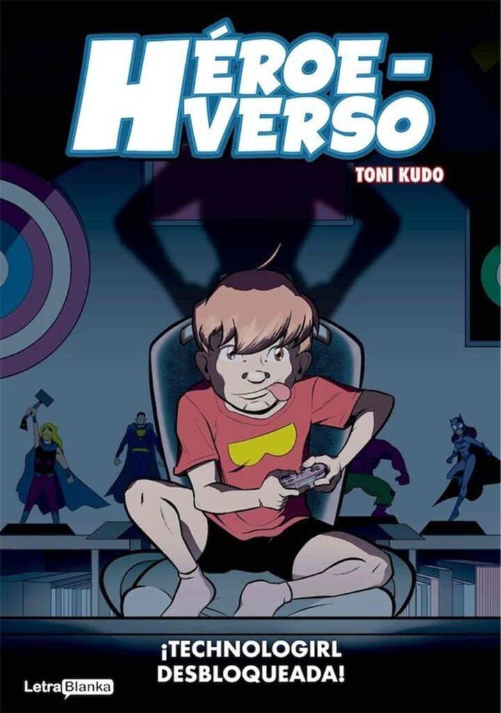 Heroeverso Technogirl Desbloqueada – Letrablanka Editorial