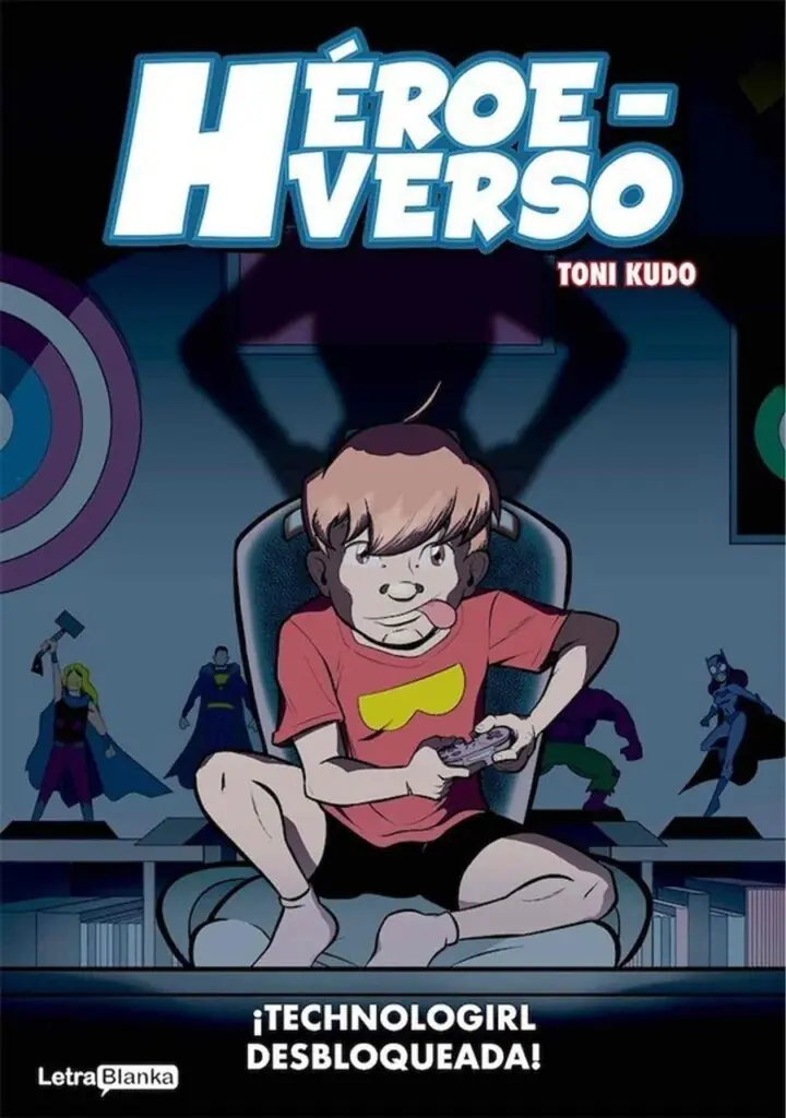 Heroeverso Technogirl Desbloqueada – Letrablanka Editorial