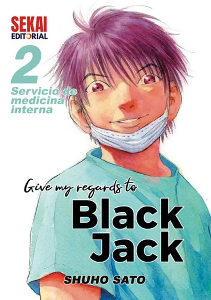 Give my regards to Black Jack 02 – Sekai Editorial