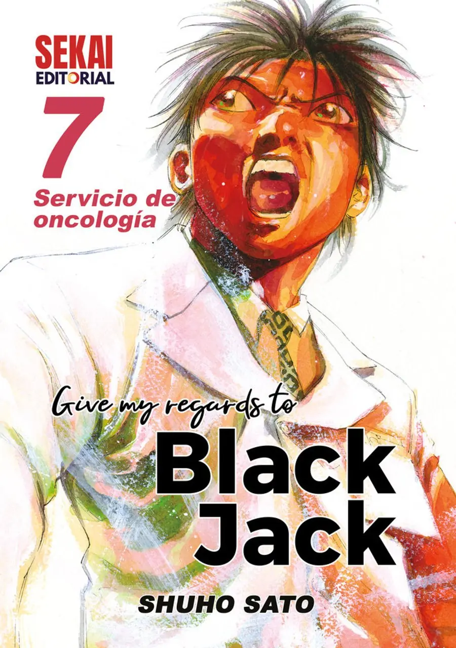 GIVE MY REGARDS TO BLACK JACK 7 Servicio de oncología – Sekai Editorial