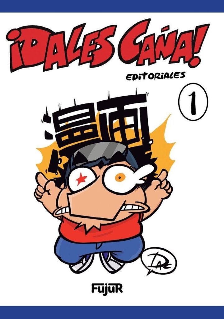 Dales Caña ! 01 (Editoriales) – Ediciones Fujur