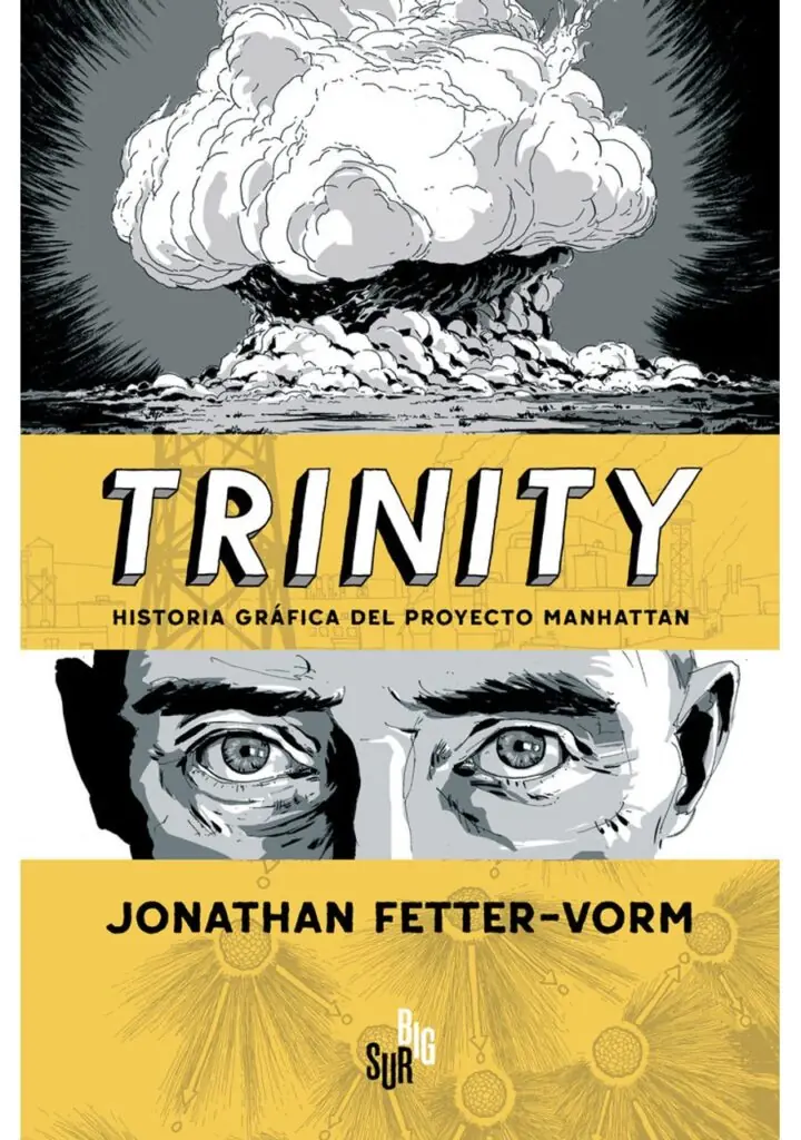 Trinity. Historia Gráfica del Proyecto Manhattan – Big Sur