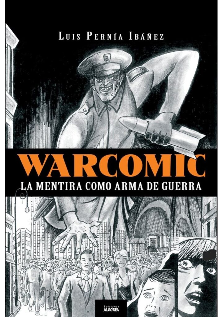 Warcomic: la mentira como arma de guerra – Ediciones Algorfa