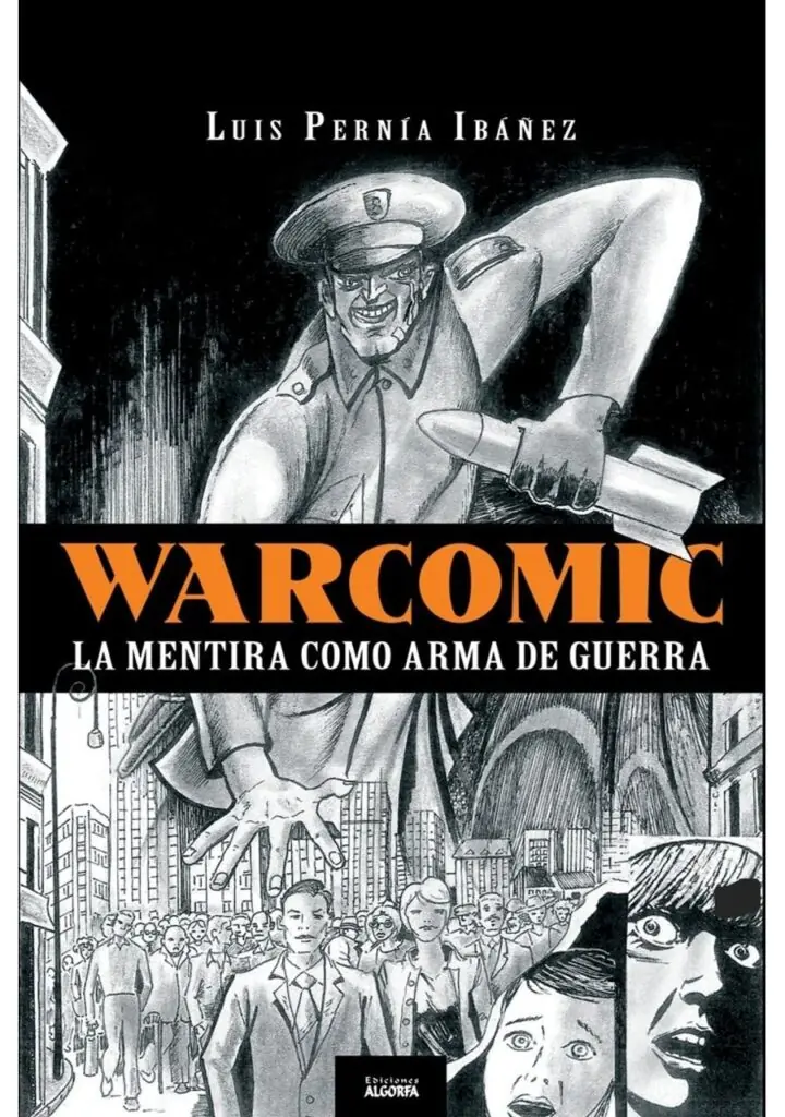 Warcomic: la mentira como arma de guerra – Ediciones Algorfa