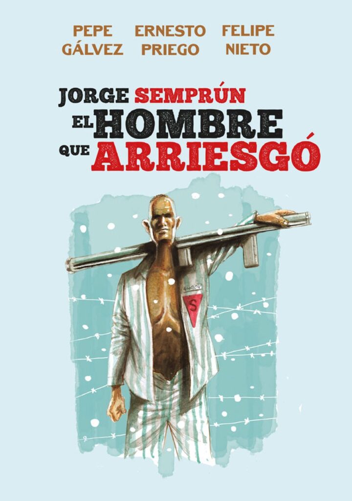 Jorge Semprún, el Hombre que Arriesgó – Desfiladero Ediciones