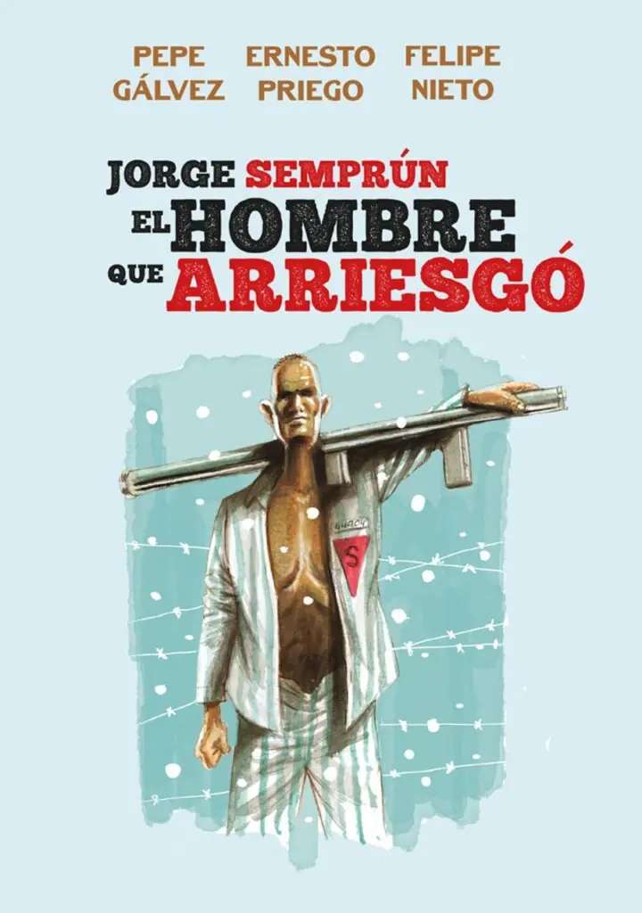 Jorge Semprún, el Hombre que Arriesgó – Desfiladero Ediciones