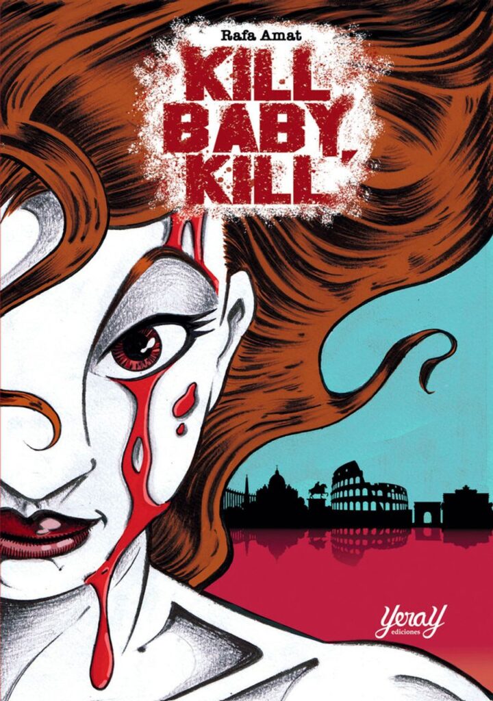 Kill, Baby Kill – Yeray Ediciones