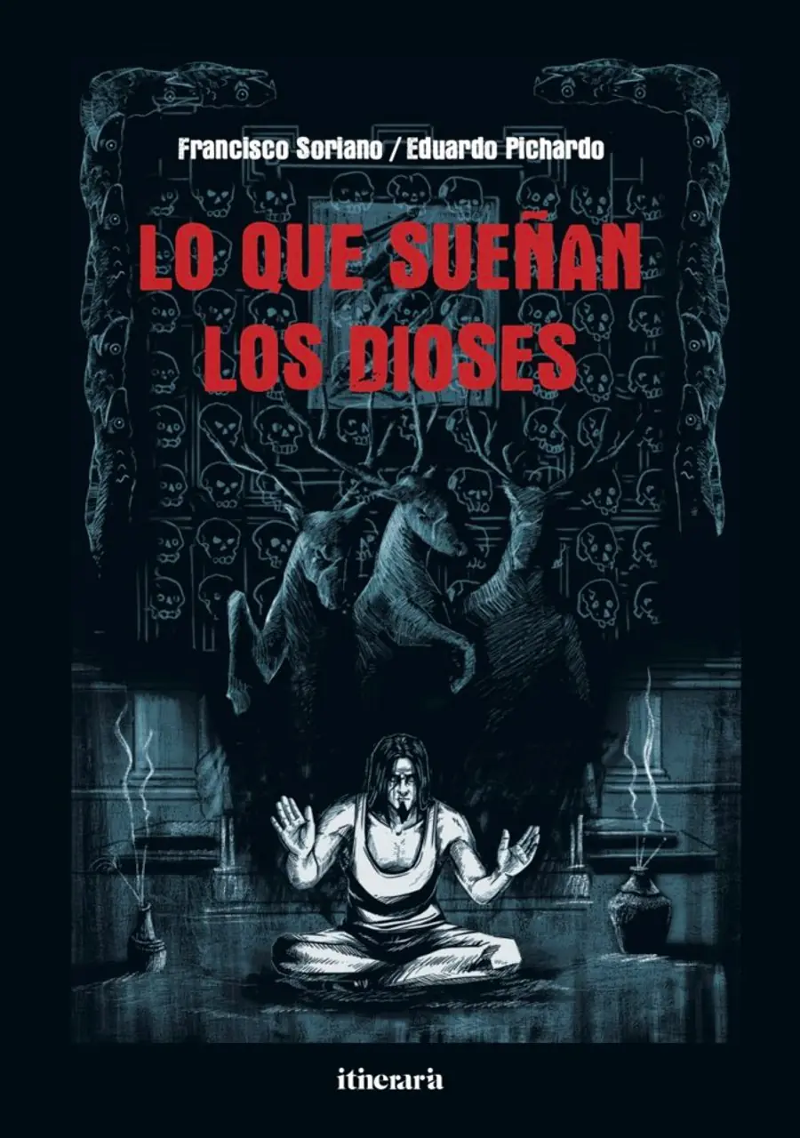 Lo que sueñan los dioses – Itineraria Editorial