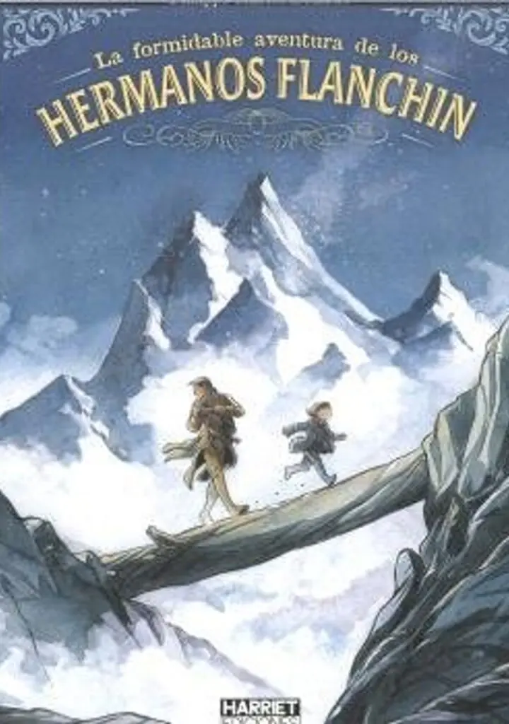 La Formidable Aventura de los Hermanos Flanchin – Harriet Ediciones