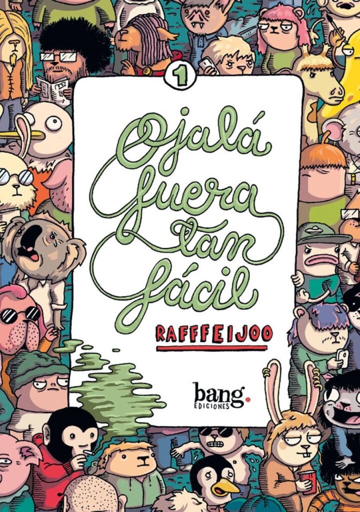 Ojalá Fuera Tan Fácil – Bang Ediciones