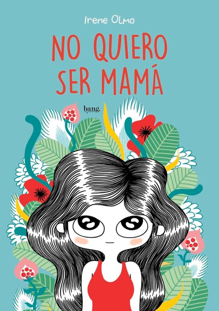 No quiero ser mamá – Bang Ediciones