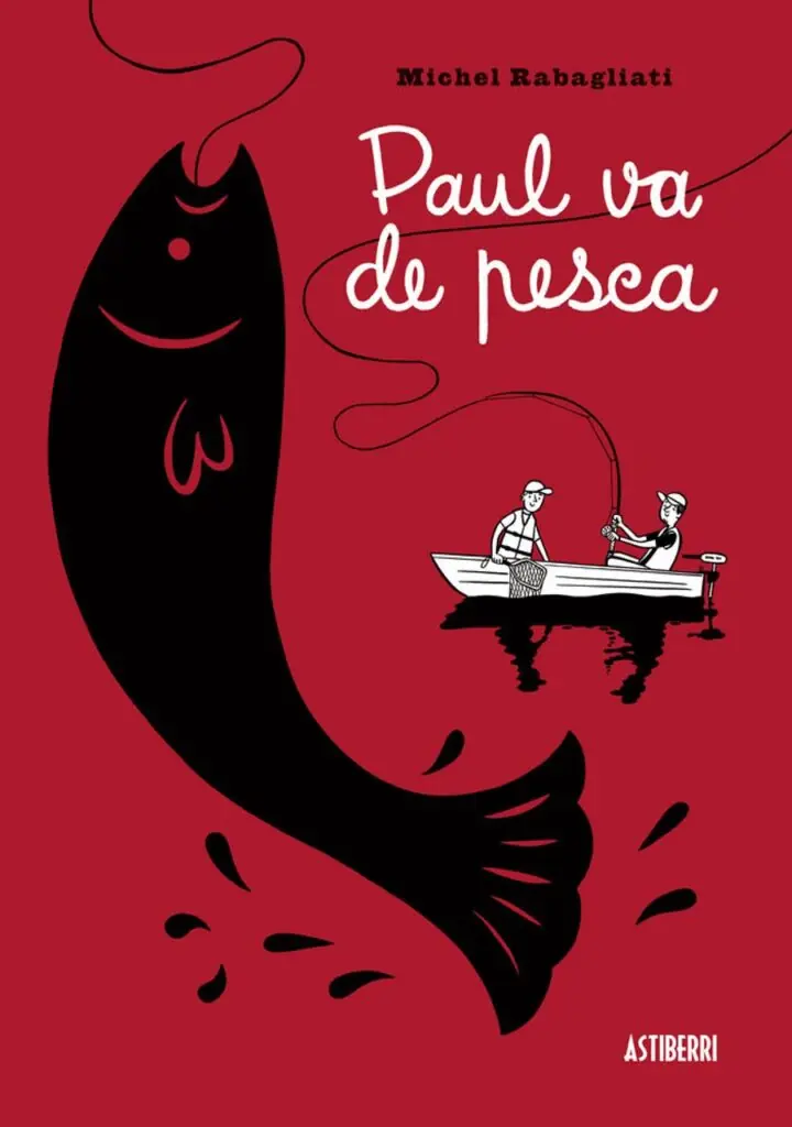 Paul va de pesca – Astiberri