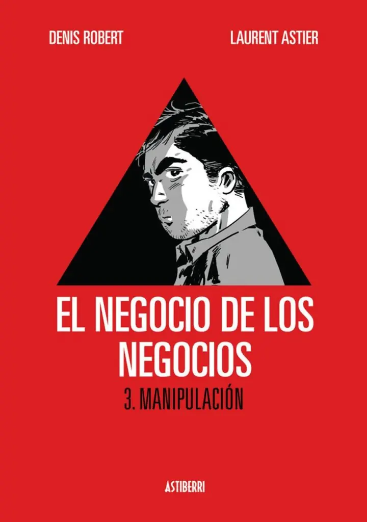 El negocio de los negocios 3. Manipulación – Astiberri