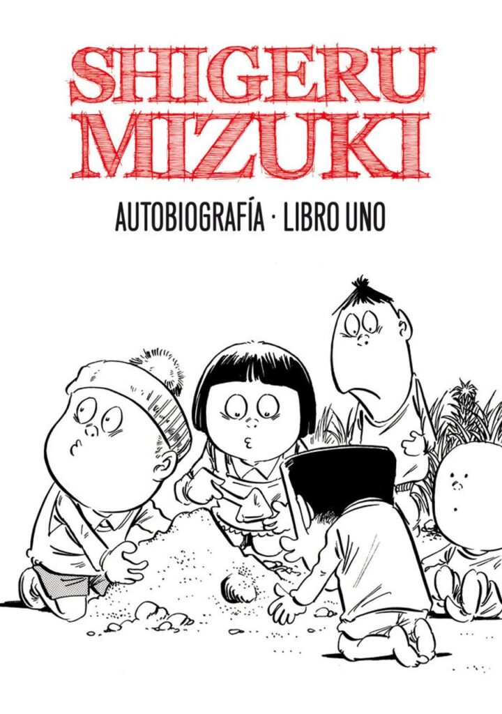Shigeru Mizuki. Autobiografía. Libro uno – Astiberri