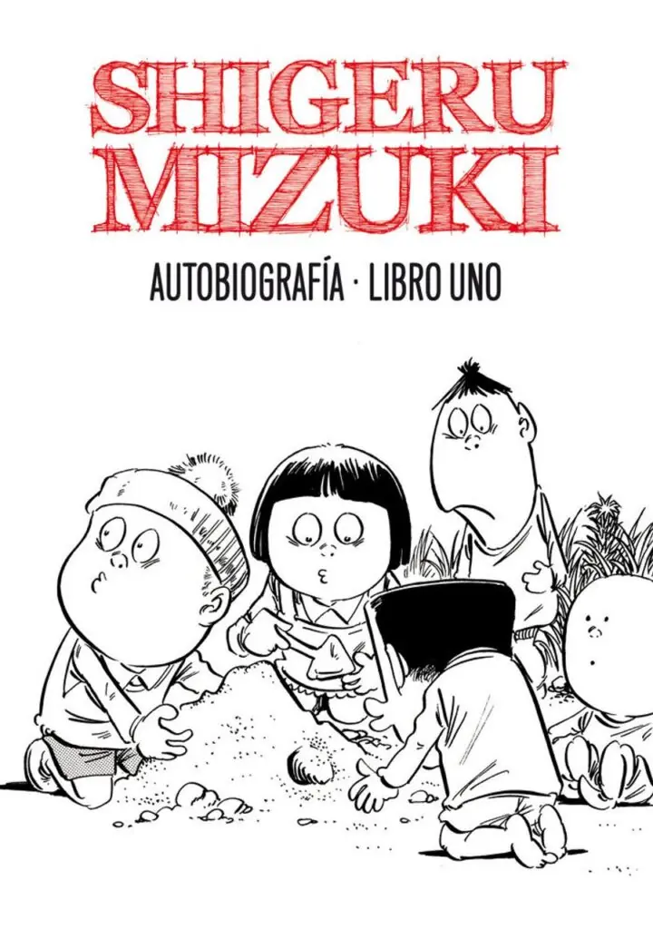 Shigeru Mizuki. Autobiografía. Libro uno – Astiberri