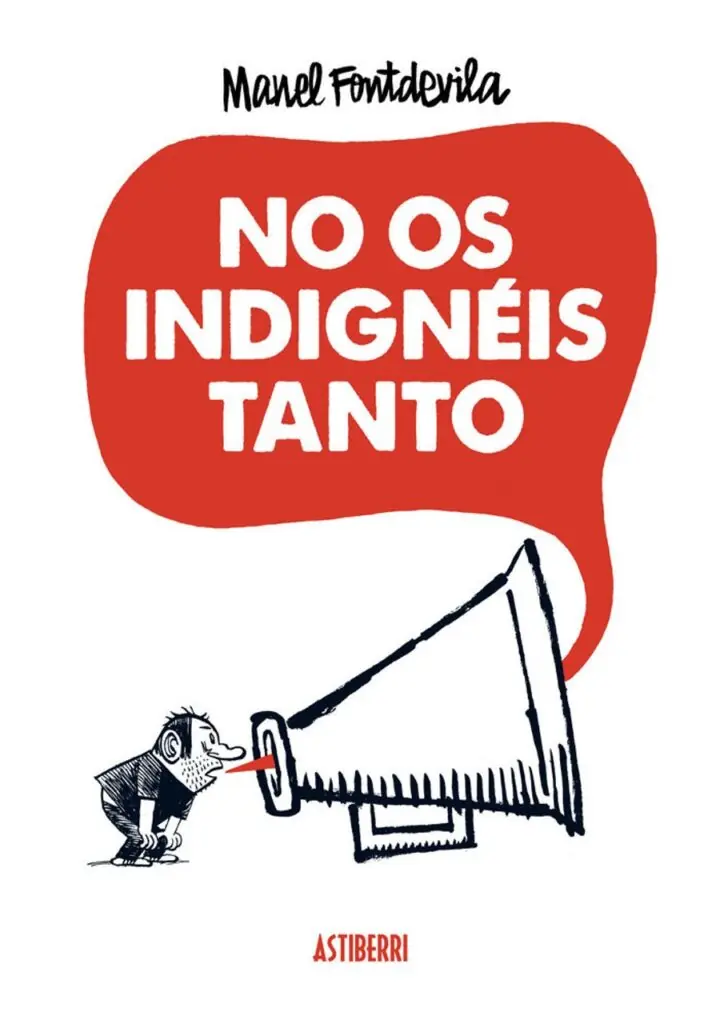 No os indignéis tanto – Astiberri