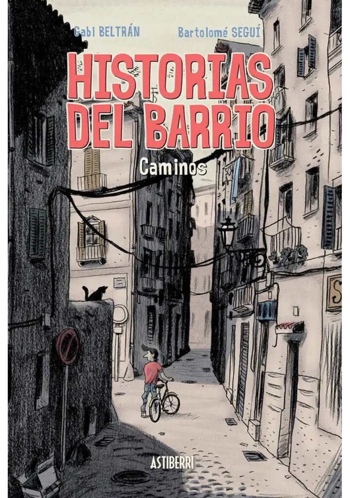 Historias del Barrio. Caminos – Astiberri
