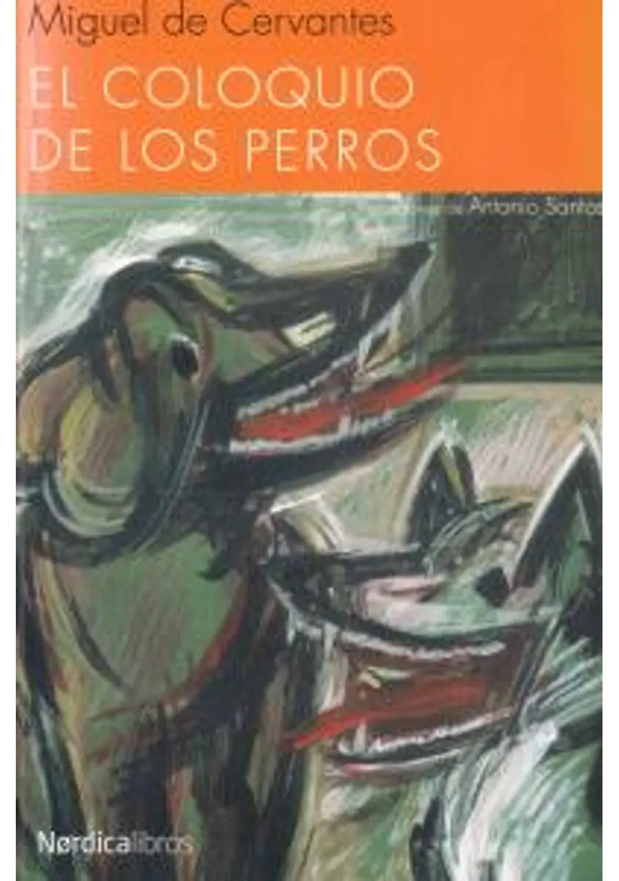 El coloquio de los perros – Nórdica Libros