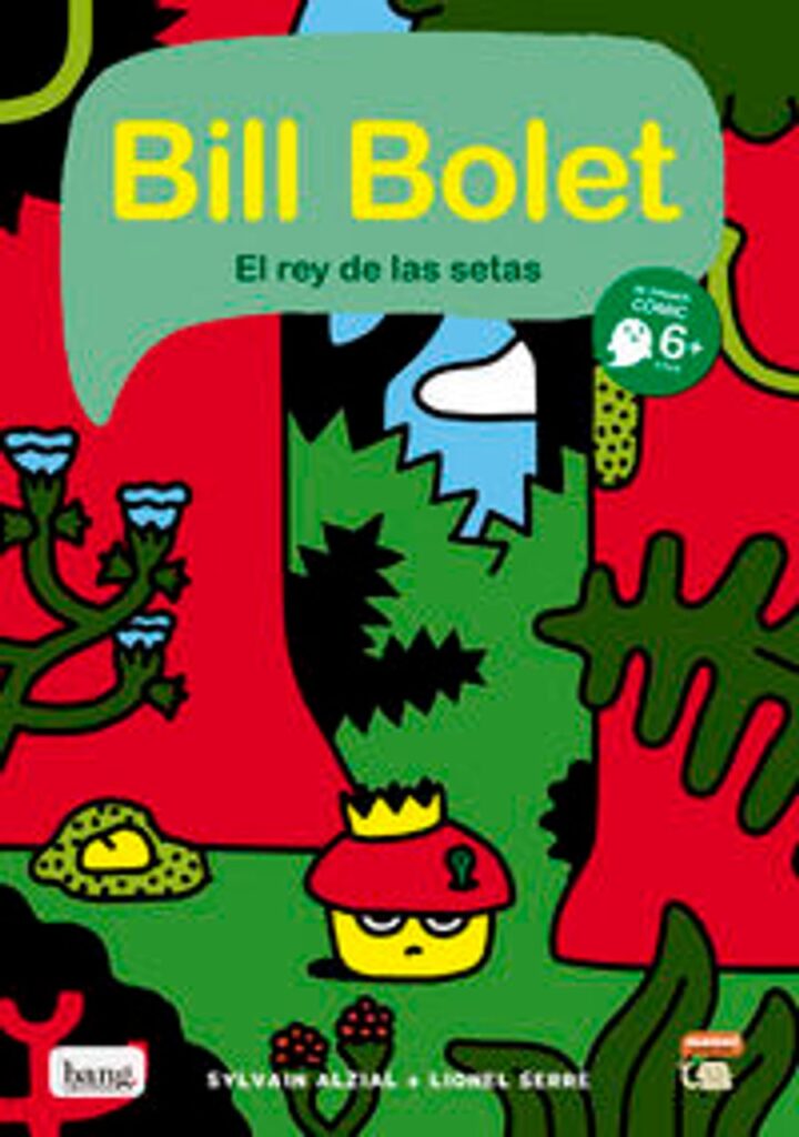 Bill bolet el rey de las setas – Bang Ediciones