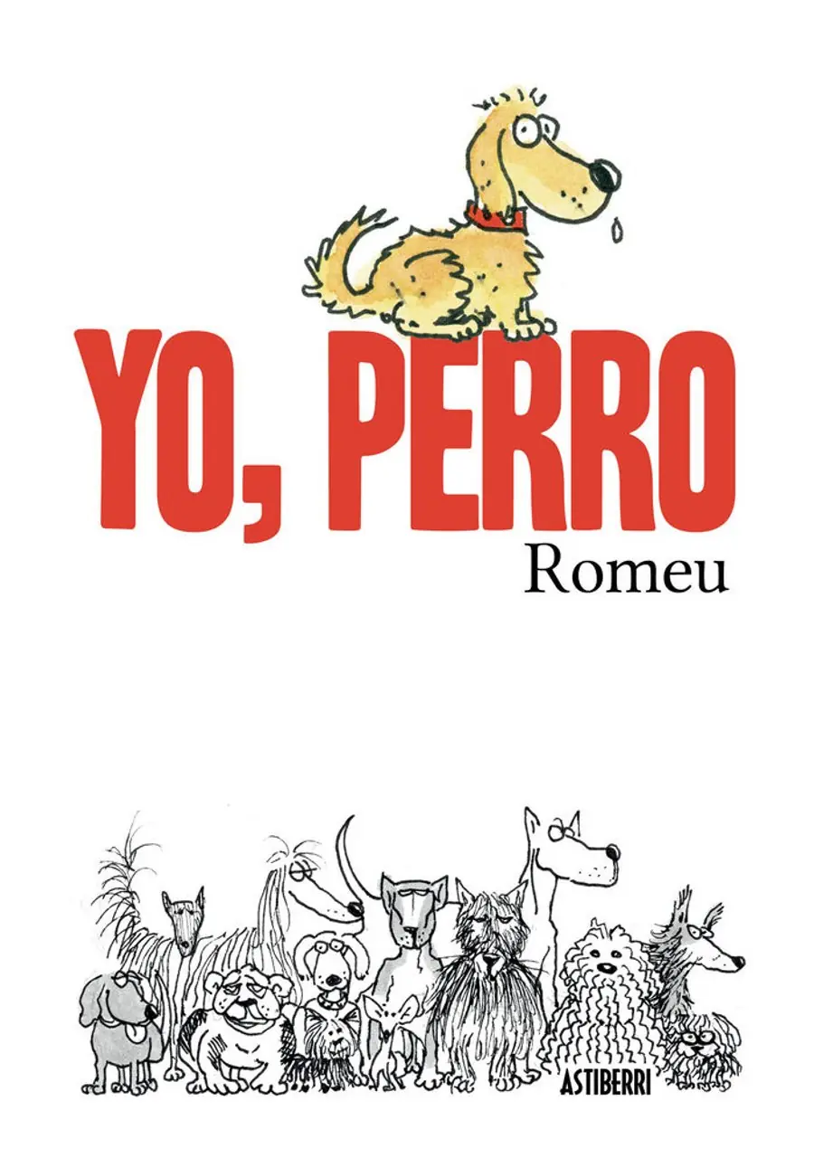 Yo, perro – Astiberri