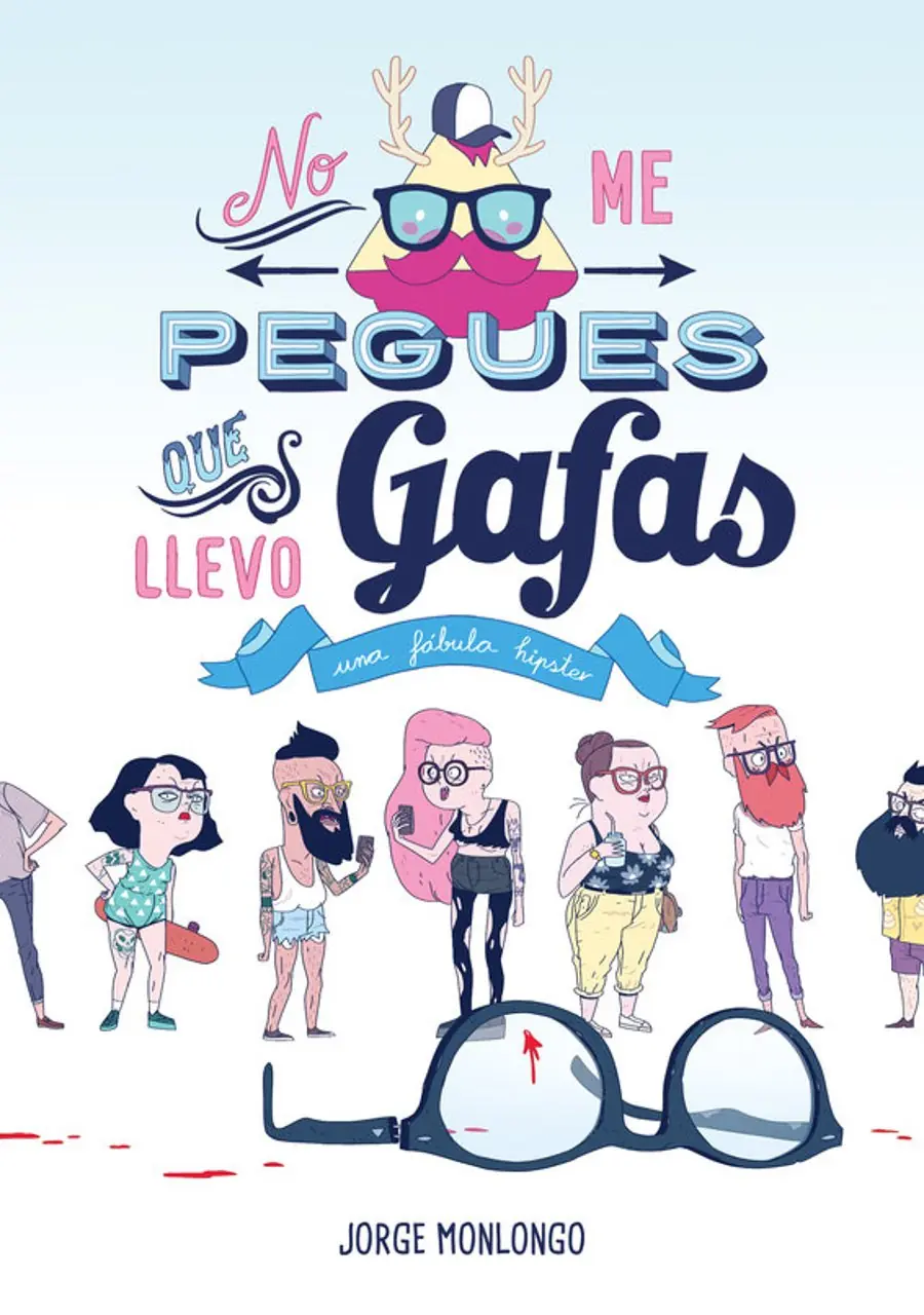 No me pegues que llevo gafas – ¡Caramba!
