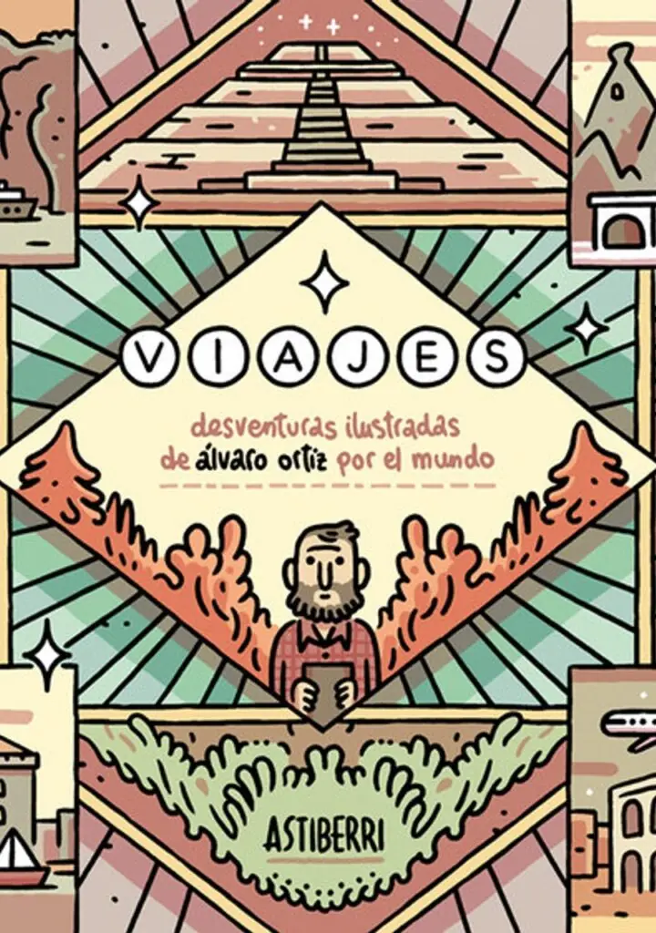 Viajes. Desventuras ilustradas de Álvaro Ortiz por el mundo – Astiberri