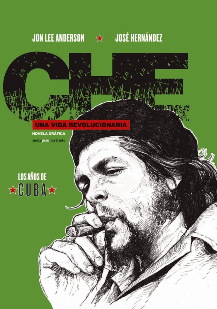 Che. Una vida revolucionaria (ed. 2016) – Sexto Piso