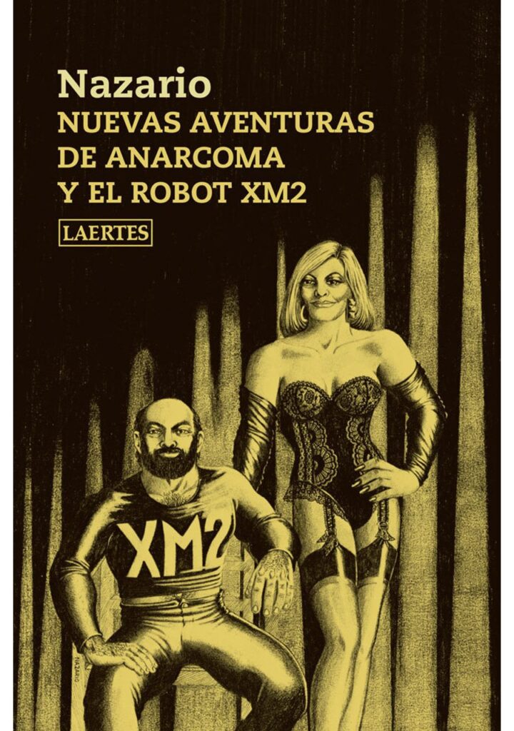 Nuevas aventuras de Anarcoma y el robot XM2 – Laertes editorial