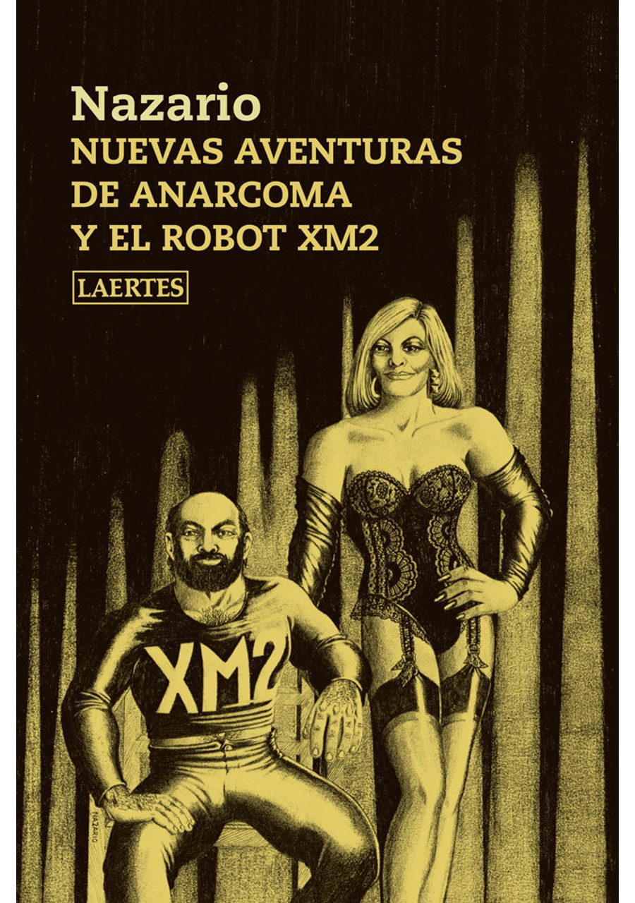 Nuevas aventuras de Anarcoma y el robot XM2 – Laertes editorial