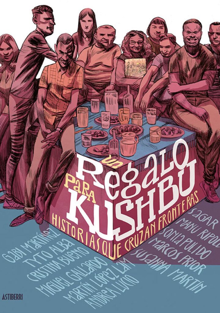 Un regalo para Kushbu. Historias que cruzan fronteras – Astiberri