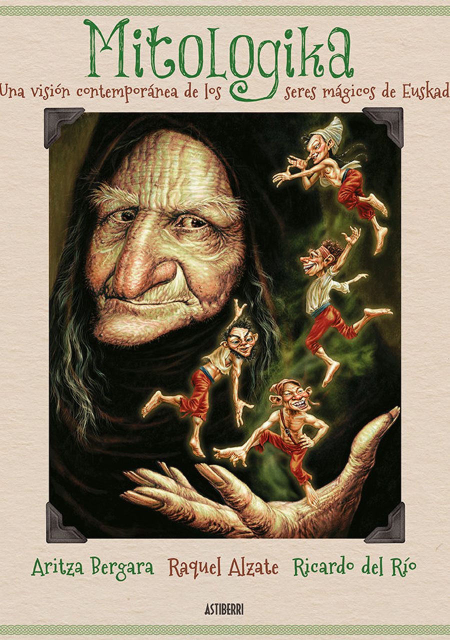 Mitologika. Una visión contemporánea de los seres mágicos de Euskadi – Astiberri