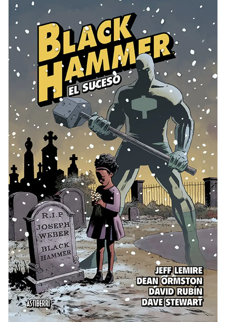 Black Hammer 2. El suceso – Astiberri