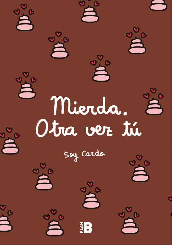 Mierda, otra vez tú – Plan B Publicaciones