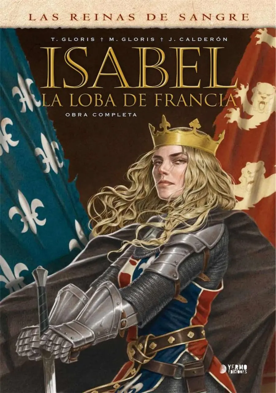 Isabel: La Loba de Francia (Integral) – Yermo Ediciones