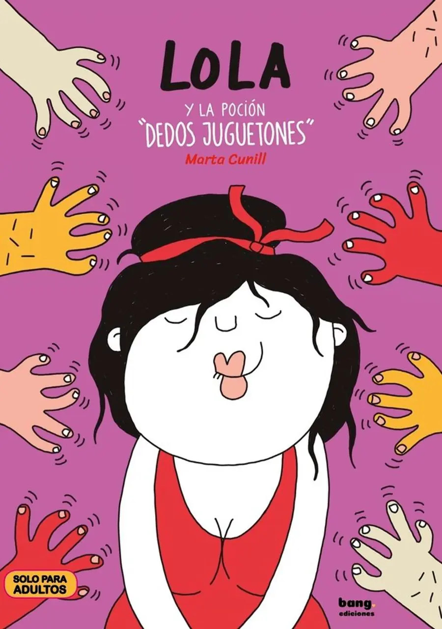LOLA Y LA POCIóN DEDOS – Bang Ediciones