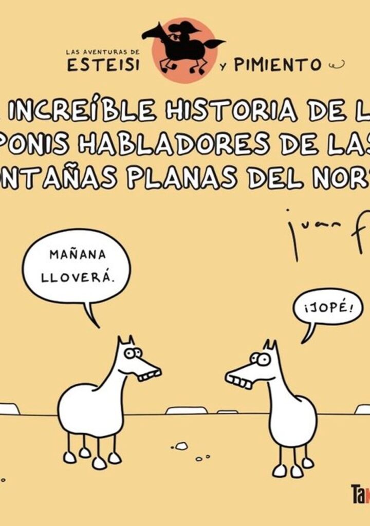 La increíble historia de los ponis habladores de las montañas planas del norte * Esteisi tiene piojo – Takatuka
