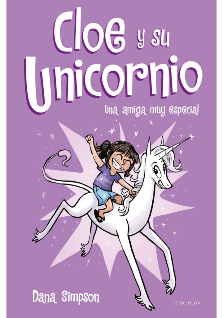 Una amiga muy especial (Cloe y su Unicornio 1) – B de Blok (Ediciones B)