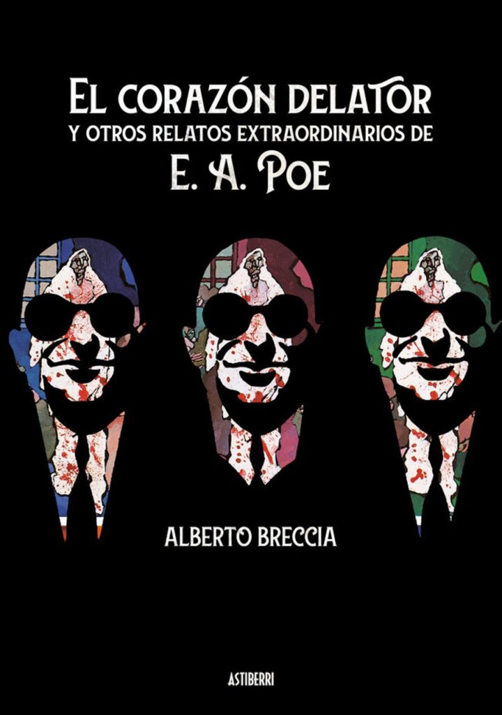 El corazón delator y otros relatos extraordinarios de E. A. Poe – Astiberri